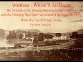 Walthamwhere it all began the growth of the boston manufacturing company