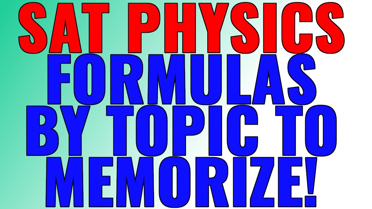 SAT Physics Formulas To Memorize By Topic Before The Exam