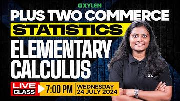 Plus Two Commerce - Statistics - Elementary Calculus | Xylem Plus Two Commerce