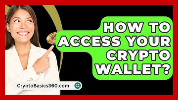How To Access Your Crypto Wallet? - CryptoBasics360.com