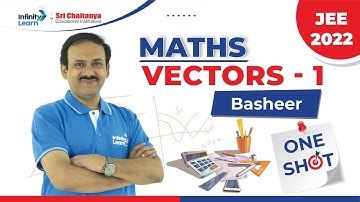 Vectors 1 in One Shot || #JEEMaths 2022 || Chak De || Basheer Sir || Infinity Learn