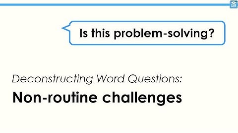 Deconstructing Word Questions: non-routine challenges