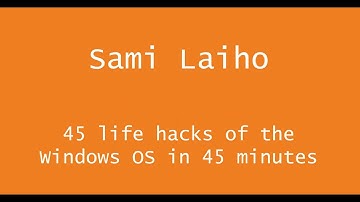 AppManagEvent 2019 session: 45 life hacks of the Windows OS in 45 minutes - by Sami Laiho
