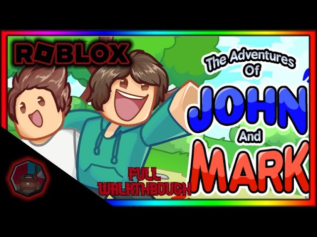 The Adventures of John and Mark (STORY) - Roblox