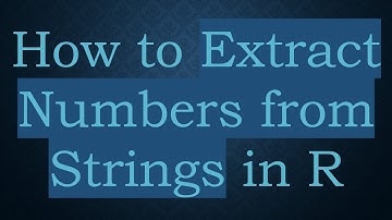How to Extract Numbers from Strings in R