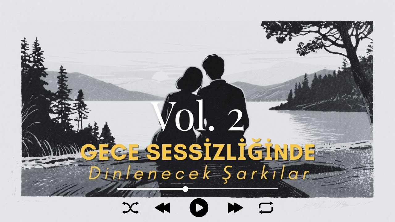 ⁣Gece Sessizliğinde Dinlenecek Şarkılar – Vol. 2