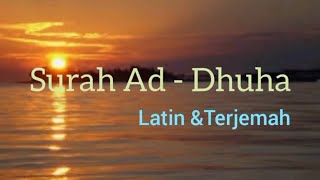 Surah Ad - Dhuha (Latin dan Terjemah)