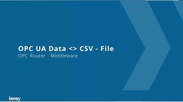 OPC UA Data to CSV with OPC Router