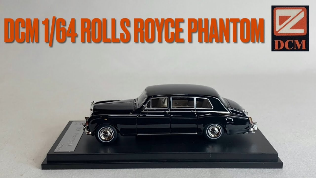 DCM Rolls Royce Phantom VI - 1/64 Review - YouTube