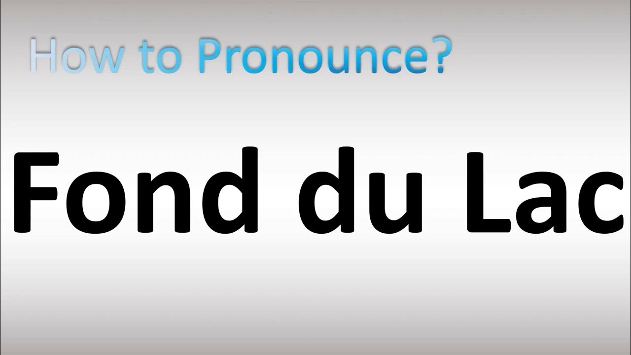 How to Pronounce Fond du Lac YouTube