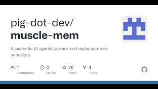 GitHub - pig-dot-dev/muscle-mem: A cache for AI agents to learn and replay complex behaviors.