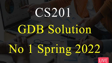 CS201 | GDB Solution No 1 | 100% Correct Solution  | VU Mentor