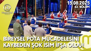 MASTERCHEF BİREYSEL POTA MÜCADELESİNİ KAYBEDEN İSİM İFŞA! 15.08.2025 63. BÖLÜM TV8 CANLI YAYIN İZLE