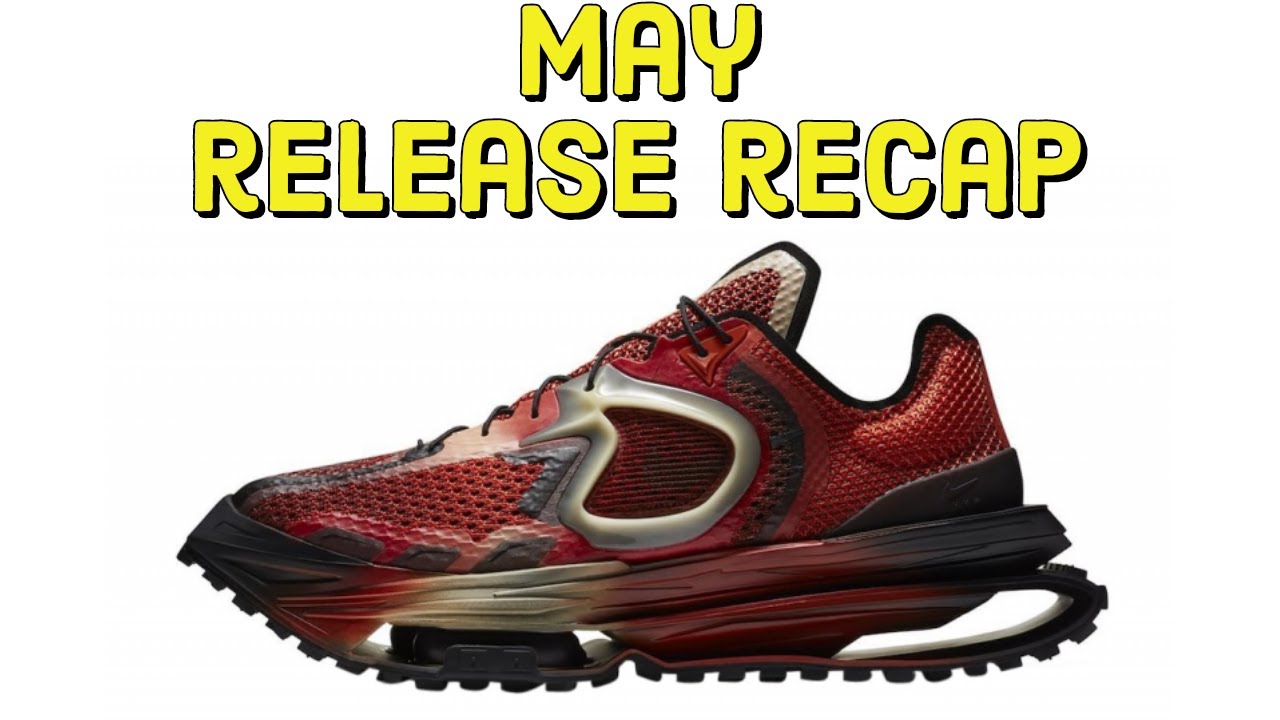 May 2021 Sneaker Release Recap (Skip to 