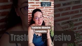 De donde viene el trastorno Obsesivo Compulsivo o TOC y que función tiene en tu vida