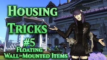 FFXIV Housing Basics - Floating Wall Mounted items!