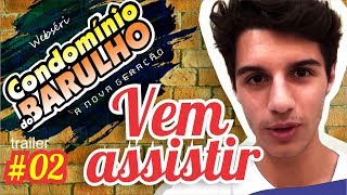 Condomínio do Barulho 6 - Trailer #2 Condomínio do Barulho 6 - Trailer #2