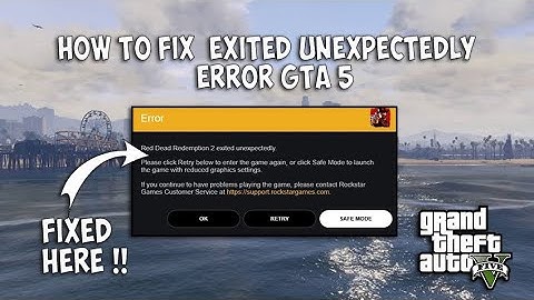 How To Fix GTA 5 Exited Unexpectedly Error