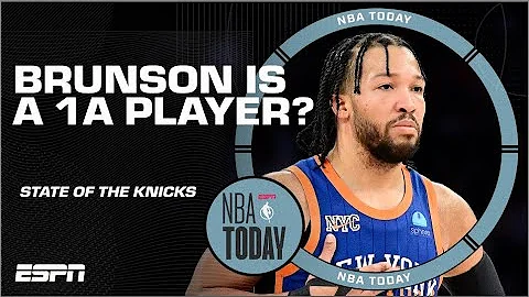 Is Jalen Brunson a 1A player?! Woj & Becky Hammon CHIME IN 🍿 | NBA Today - DayDayNews