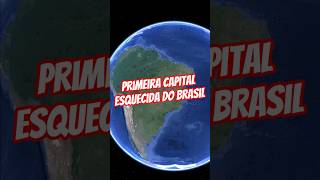 ⚠️ A VERDADE sobre a Primeira CAPITAL do Brasil 🇧🇷🔥 (Quase Ninguém Sabe!)