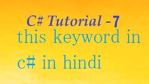 This Keyword in C# in Explained in Hindi