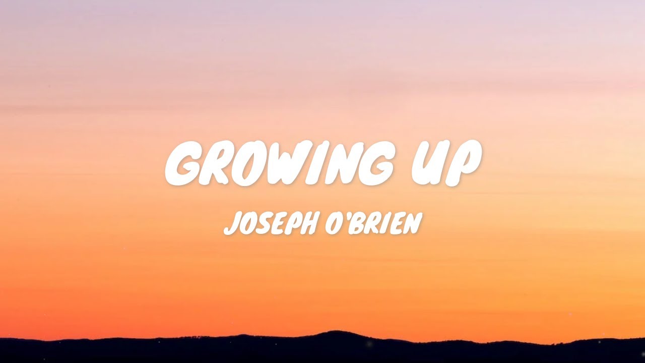 Joseph O'Brien - Growing Up (Audio) 