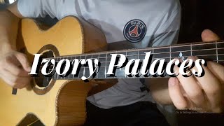 Video thumbnail of "Ivory Palaces"