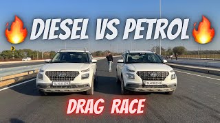 Venue Diesel 1.5 VS Venue Petrol 1.2 Drag Race 🔥🔥