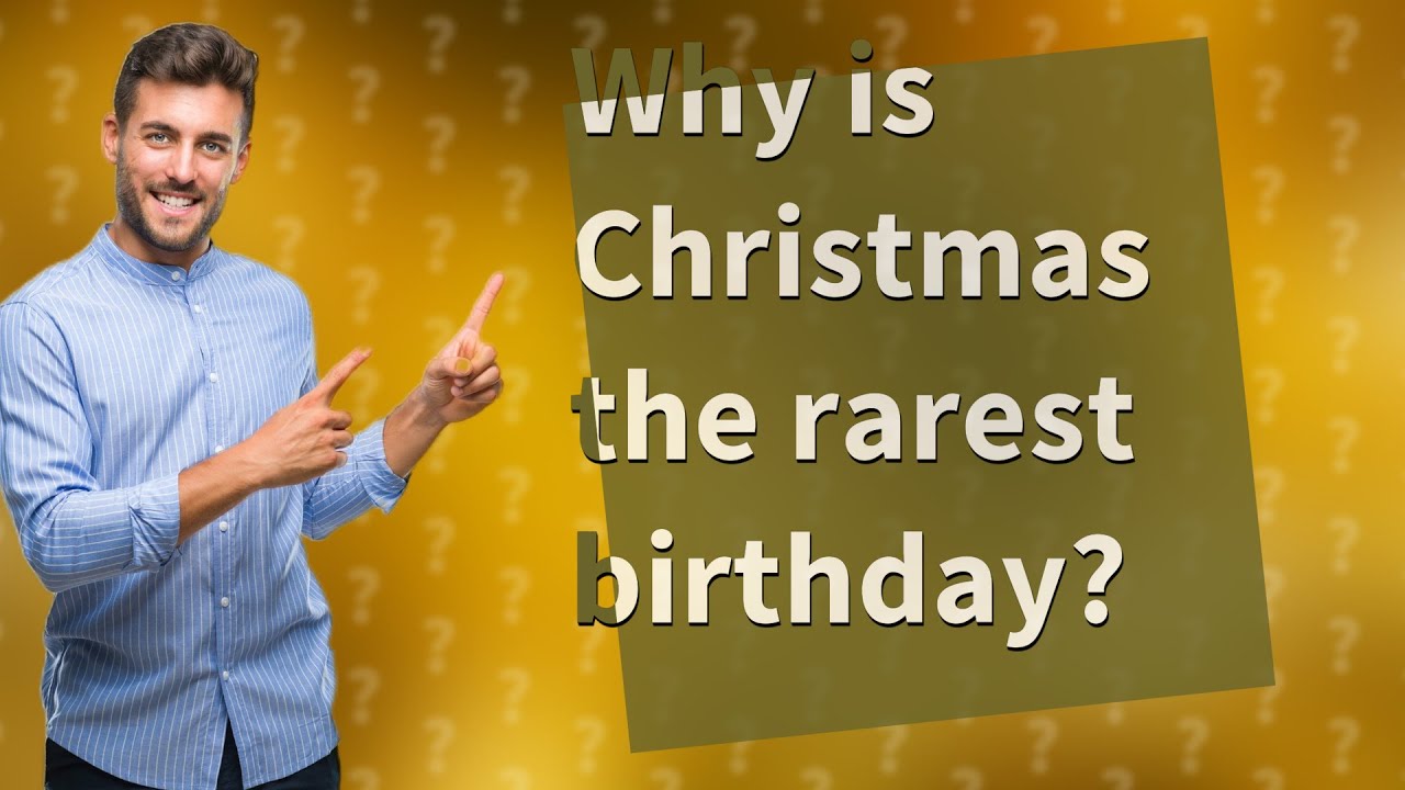 Why is Christmas the rarest birthday? - YouTube