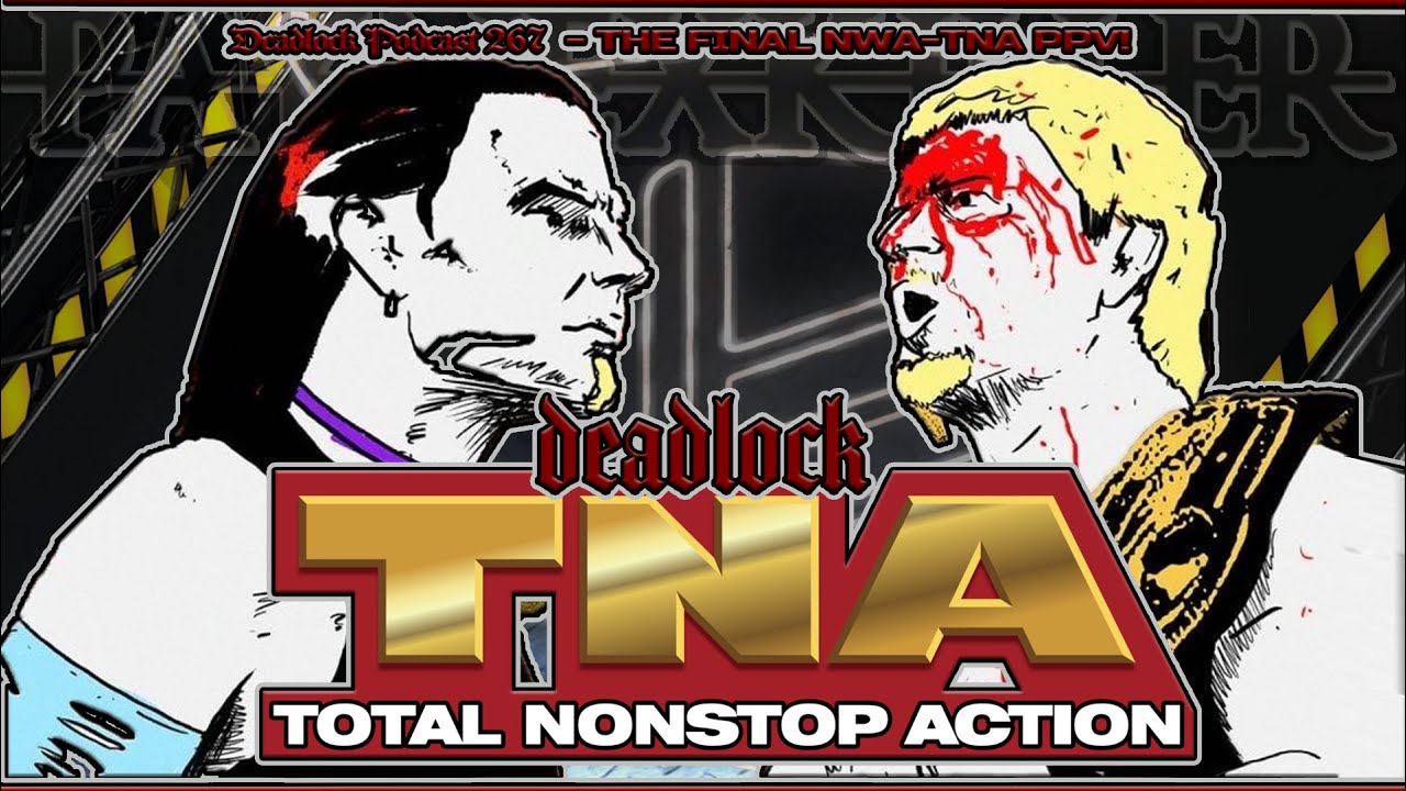 [ᴅᴇᴀᴅʟᴏᴄᴋ ʀᴇᴛʀᴏ ꜱʏɴᴄ #65] The Final NWA-TNA PPV! Jarrett vs Hardy! NWA Tag Titles! #deadlockpodcast