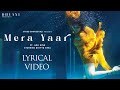 Mera yaar lyrical  dhvani bhanushali  aditya seal  ash king  vinod b  piyush shazia