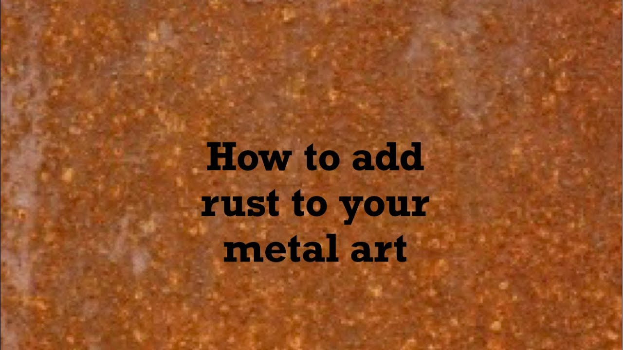 Easily add rust to your metal projects - YouTube
