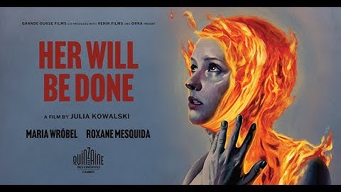 HER WILL BE DONE Trailer