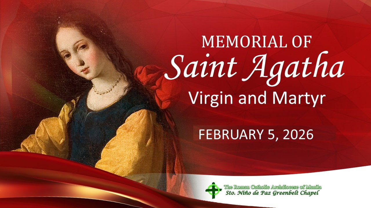 Memorial of Saint Agatha, Virgin and Martyr