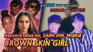 K-pop Artist Reaction] Beyoncé, Blue Ivy, SAINt JHN, WizKid - BROWN SKIN GIRL