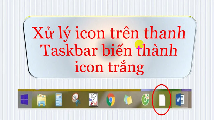 Lỗi màn hình mất hết icon với thanh taskbar năm 2024