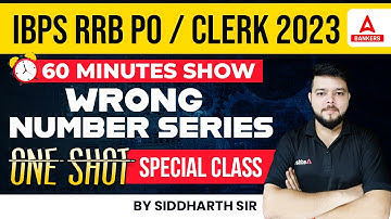 IBPS RRB PO/ Clerk 2023 | 60 MINUTES SHOW WRONG NUMBER SERIES IN ONE SHOT SPECIAL CLASS