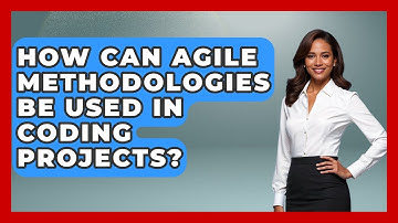 How Can Agile Methodologies Be Used In Coding Projects? - Aspiring Teacher Guide