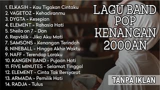 LAGU KENANGAN BAND POP 2000AN INDONESIA HITS NOSTALGIA | Playlist Full Album Band Pop Indo Populer