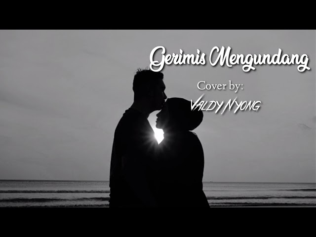 Gerimis Mengundang (Cover by Valdy Nyong)-SLAM class=