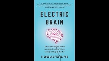 Electric Brain, by R. Douglas Fields