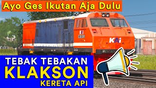 Tebak Tebakan Klakson Atau Semboyan 35 Kereta Api