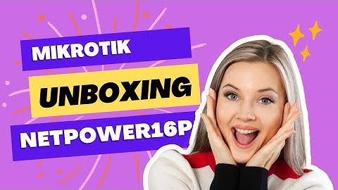 #UNBOXING NETPOWER 16P MIKROTIK CRS SWITCH