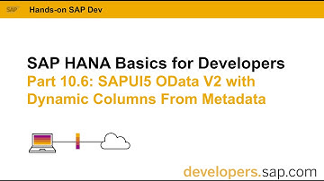 SAP HANA Basics For Developers: Part 10.6 SAPUI5 OData V2 with Dynamic Columns From Metadata