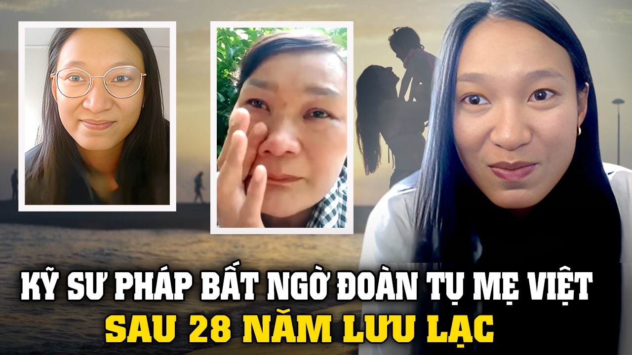 Nữ kỹ sư Pháp bất ngờ đoàn tụ mẹ Việt sau 28 năm lưu lạc, rơi nước mắt ngày gặp mặt| Sài Gòn Xưa