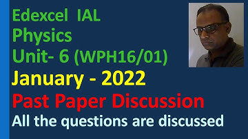 Edexcel IAL Physics Unit 6 January 2022 Practical Error calculation Percentage Uncertainty WPH16/01