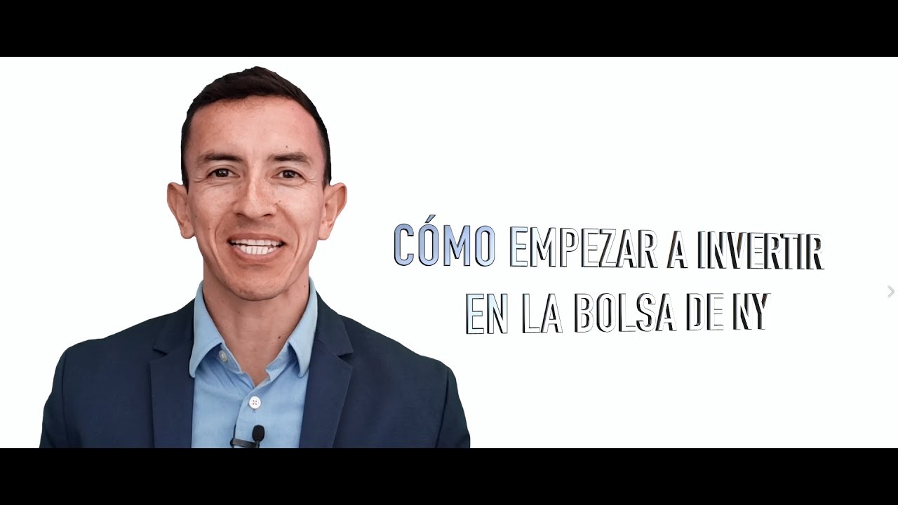 Cómo Empezar a INVERTIR en la Bolsa de Nueva York 🔥 - YouTube