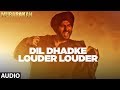 Dil Dhadke Louder Louder Full Audio Song l MUBARAKAN | Anil Kapoor | Arjun Kapoor | Ileana | Athiya