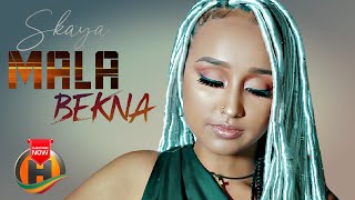Skaya - Mala Bekna - New Ethiopian Music 2022