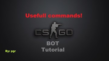 CS:GO | Useful BOT Commands